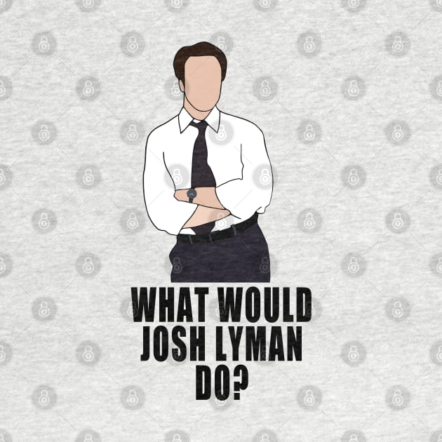 what would josh lyman do? by aluap1006